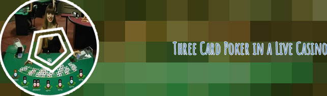 Live dealer three card poker